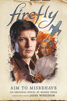 Aim to Misbehave: Firefly 1789098408 Book Cover