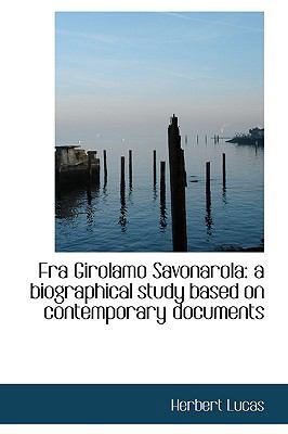 Fra Girolamo Savonarola: A Biographical Study B... 1116356031 Book Cover