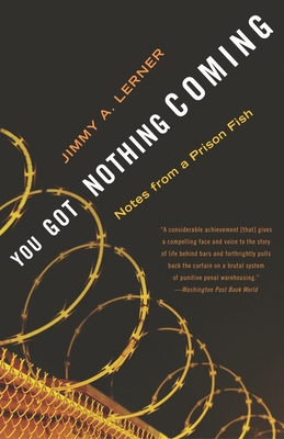 You Got Nothing Coming: Notes from a Prison Fish 0767909194 Book Cover
