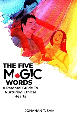 The Five Magic Words: A Parental Guide to Nurtu...            Book Cover