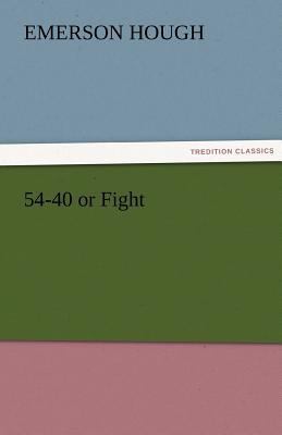 54-40 or Fight 3842475519 Book Cover