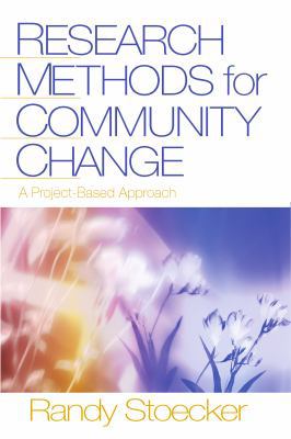 Research Methods for Community Change: A Projec... 0761928898 Book Cover