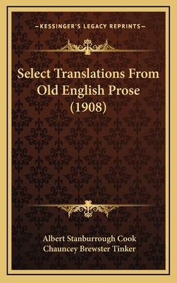 Select Translations from Old English Prose (1908) 116502196X Book Cover