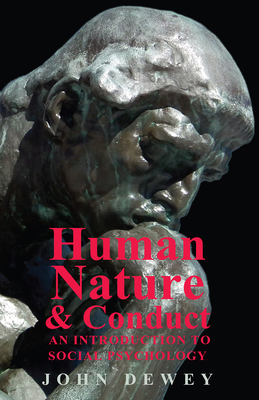 Human Nature And Conduct - An Introduction To S... 1406710628 Book Cover