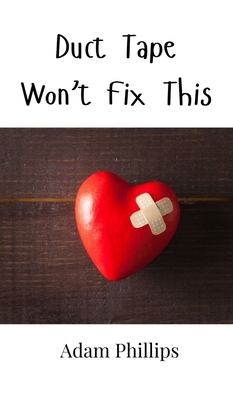 Duct Tape Won't Fix This 9916948763 Book Cover