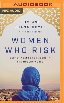 Women Who Risk: Secret Agents for Jesus in the ... 1713572087 Book Cover