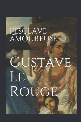L'esclave amoureuse [French] 1693047284 Book Cover