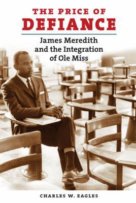 The Price of Defiance: James Meredith and the I... 0807832731 Book Cover