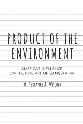 Product of the Environment: America's Influence... B08WSHBMG2 Book Cover