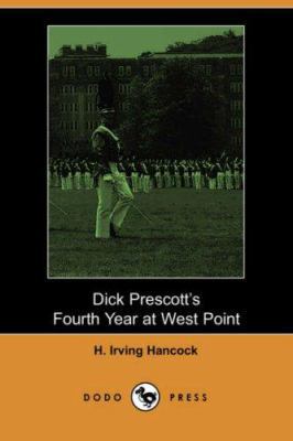 Dick Prescotts's Fourth Year at West Point 1406519812 Book Cover