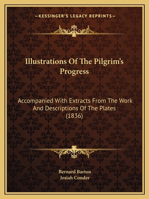 Illustrations Of The Pilgrim's Progress: Accomp... 1164082469 Book Cover
