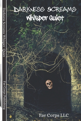 Darkness Screams: Whisper Quiet B0BJC4SPWP Book Cover