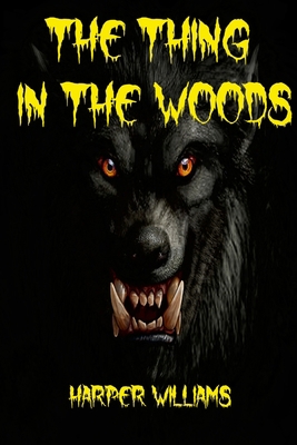 The Thing in the Woods 1387876465 Book Cover