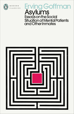 Asylums: Essays on the Social Situation of Ment... 0241548004 Book Cover