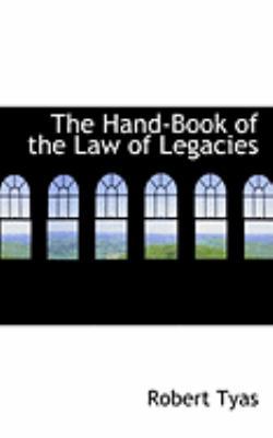 The Hand-Book of the Law of Legacies 055470322X Book Cover