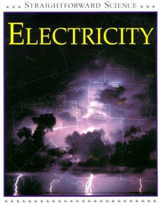 Electricity (Straightforward Science) 0531153665 Book Cover