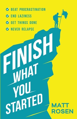 Finish What You Started: Beat Procrastination, ... B0B2J6RM1F Book Cover