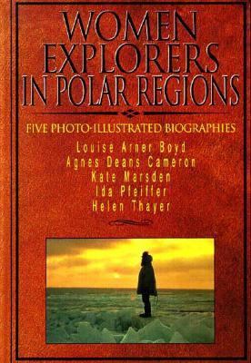 Women Explorers in Polar Regions 0516205005 Book Cover