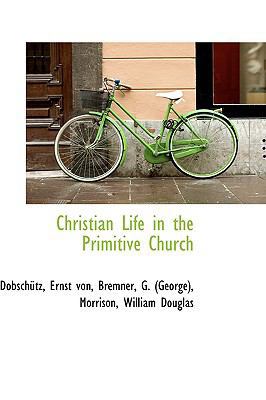 Christian Life in the Primitive Church 1110820186 Book Cover