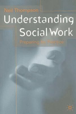 Understanding Social Work: Preparing for Practice 033371749X Book Cover
