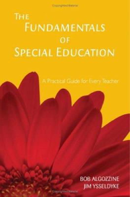 The Fundamentals of Special Education: A Practi... 1412938945 Book Cover