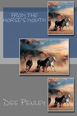 From the Horse's Mouth 1451567901 Book Cover