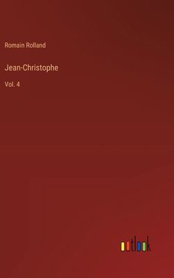 Jean-Christophe: Vol. 4 [French] 3368914278 Book Cover