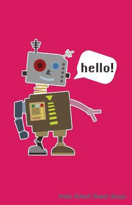 Hello Robot Sheet Music 1090367090 Book Cover