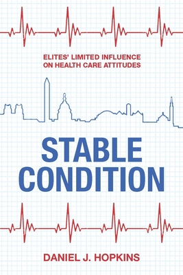 Stable Condition: Elites' Limited Influence on ... 0871540282 Book Cover