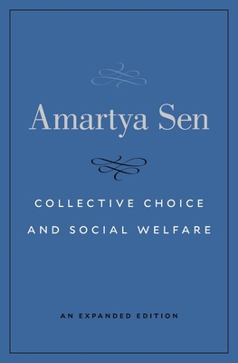Collective Choice and Social Welfare: An Expand... 0674919211 Book Cover