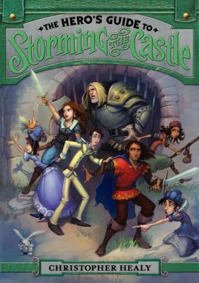 The Hero's Guide to Storming the Castle 0062118455 Book Cover