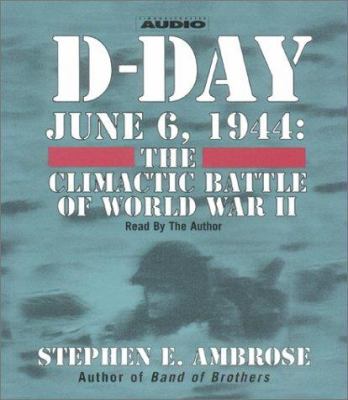 D-Day: June 6, 1944 -- The Climactic Battle of ... 0743508149 Book Cover