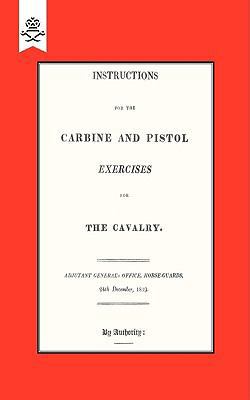 Instructions for the Carbine and PIstol Exercis... 1847348602 Book Cover