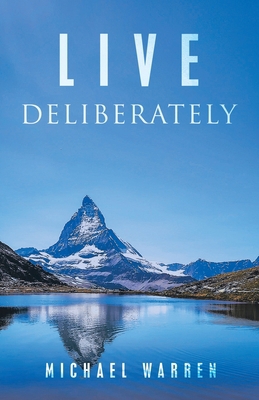 Live Deliberately 166428608X Book Cover