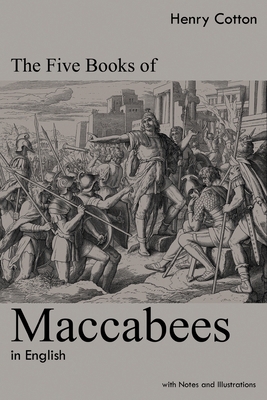 The Five Books of Maccabees in English: With No... 1396320210 Book Cover