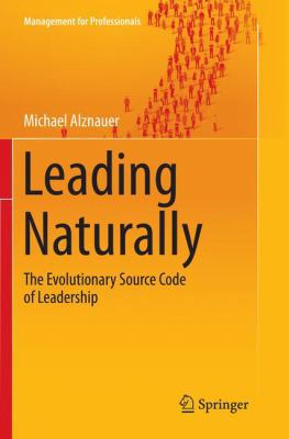 Leading Naturally: The Evolutionary Source Code... 3662516942 Book Cover
