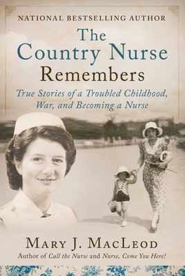 The Country Nurse Remembers: True Stories of a ... 1950691292 Book Cover