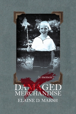Damaged Merchandise: A Memoir 0578836971 Book Cover