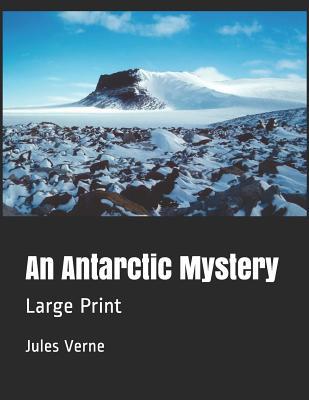 An Antarctic Mystery: Large Print 1077734794 Book Cover
