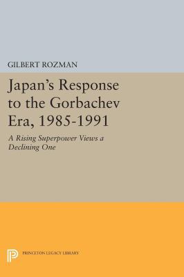 Japan's Response to the Gorbachev Era, 1985-199... 0691600333 Book Cover
