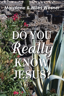 Do You Really Know Jesus? 1635281687 Book Cover