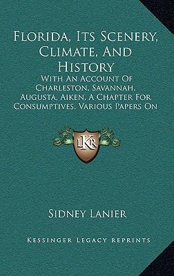 Florida, Its Scenery, Climate, And History: Wit... 1164776088 Book Cover