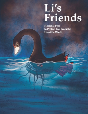 Li's Friends: Horrible Pets to Protect You From... B08MRW6QH9 Book Cover