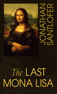 The Last Mona Lisa [Large Print] 1432893300 Book Cover