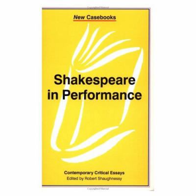 Shakespeare in Performance 0312233124 Book Cover