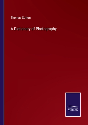 A Dictionary of Photography 3375126662 Book Cover