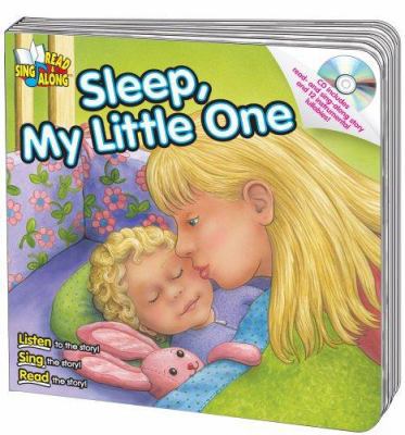 Sleep, My Little One [With CD] 0769645895 Book Cover