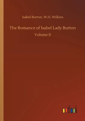 The Romance of Isabel Lady Burton 3732659321 Book Cover
