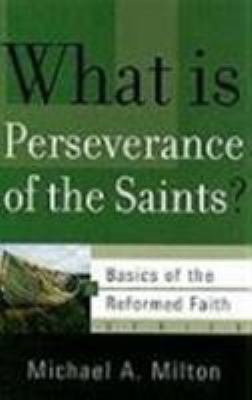 What Is Perseverance of the Saints? 1596380942 Book Cover