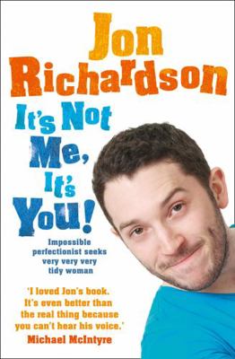 It’s Not Me, It’s You!: Impossible Perfectionis... 0007460902 Book Cover